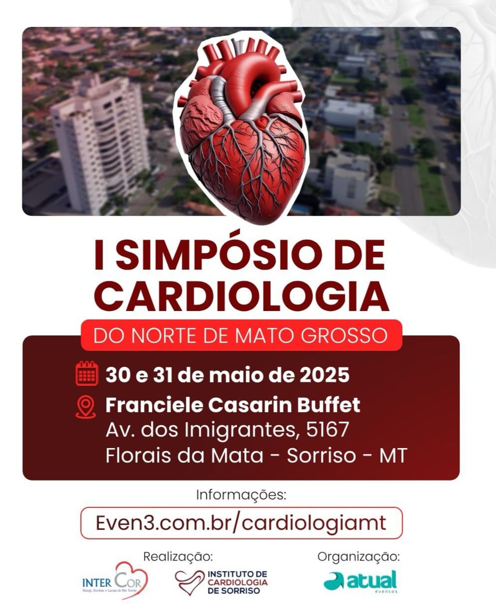 WhatsApp-Image-2025-05-16-at-16.43.57 Sorriso sediará o I Simpósio de Cardiologia do Norte de Mato Grosso nos dias 30 e 31 de maio